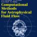 Computational Methods for Astrophysical Fluid Flow